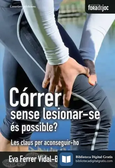 Descargar Córrer Sense Lesionar-Se És Possible? de Eva Ferrer Vidal-barraquer