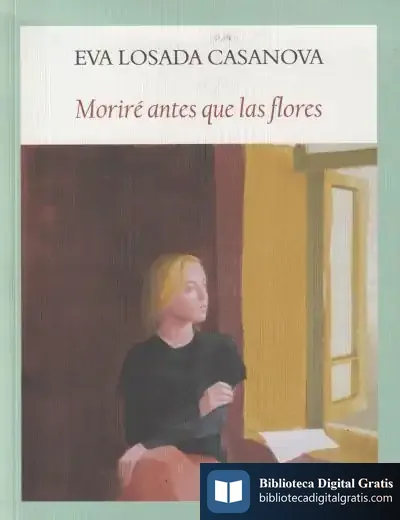 Descargar Moriré Antes Que Las Flores