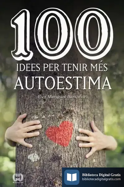 Descargar 100 Idees Per Tenir Més Autoestima