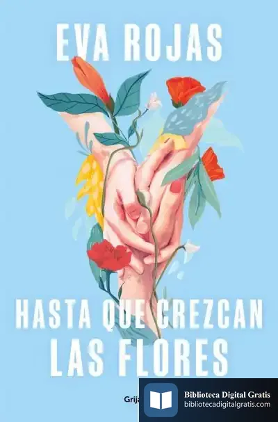 Descargar Hasta Que Crezcan Las Flores