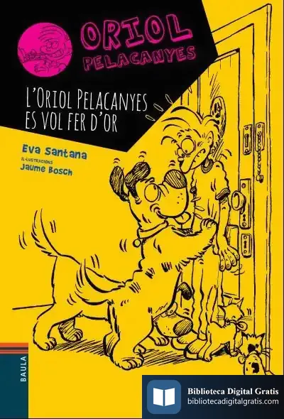 Descargar L'Oriol Pelacanyes Es Vol Fer D'Or de Eva Santana