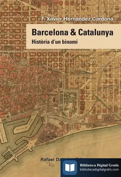 Descargar Barcelona & Catalunya: Història D'Un Binomi de F. X. Hernández