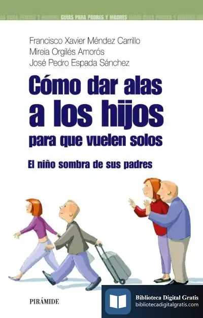 Descargar Cómo Dar Alas A Los Hijos Para Que Vuelen Solos de Amira Hass