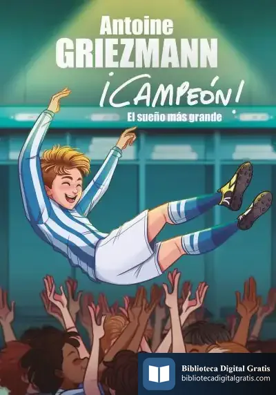 Descargar El Sueño Más Grande (¡Campeón! 6) de Fabrice Colin