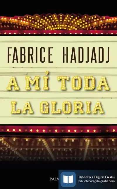 Descargar A Mi Toda La Gloria de Fabrice Hadjadj