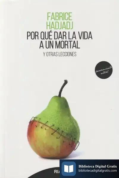 Descargar Por Qué Dar La Vida A Un Mortal de Fabrice Hadjadj