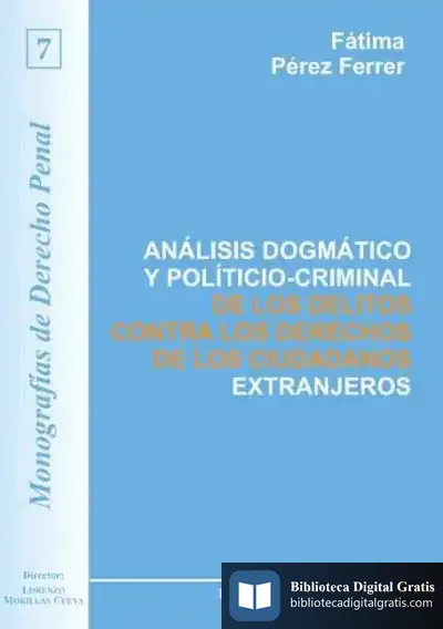 Descargar Análisis Dogmático Y Político-Criminal De Los Delitos Contra Los Derechos De Los Ciudadanos Extranjeros de Gabriel García Márquez