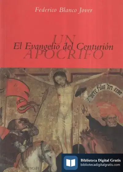 Descargar El Evangelio Del Centurión.Un Apócrifo