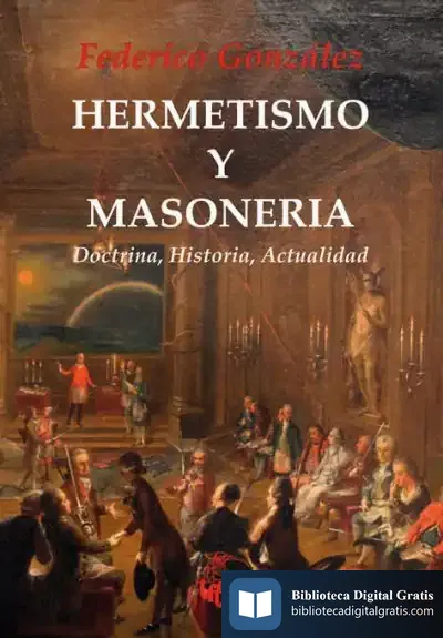 Descargar Hermetismo Y Masonería de Federico González