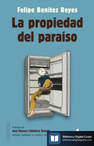 Descargar La Propiedad Del Paraíso de Felipe Benítez Reyes