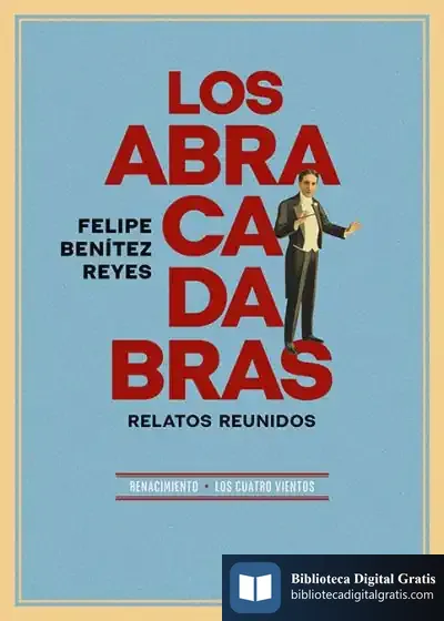 Descargar Los Abracadabras de Felipe Benítez Reyes