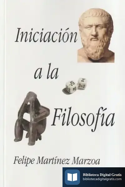 Descargar Iniciación A La Filosofía de Felipe Martínez Marzoa