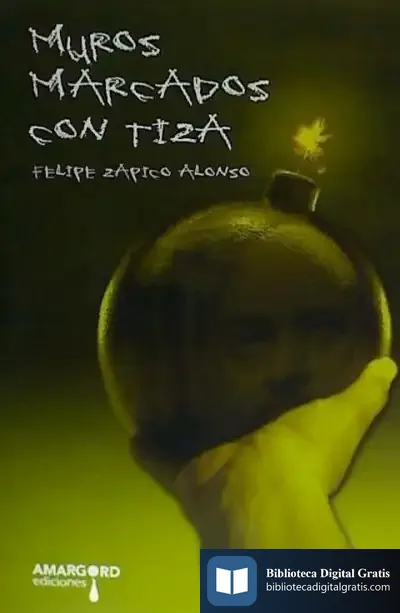 Descargar Muros Marcados Con Tiza de Felipe Zapico Alonso