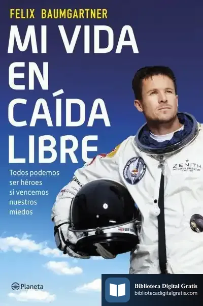 Descargar Mi Vida En Caída Libre de Felix Baumgartner
