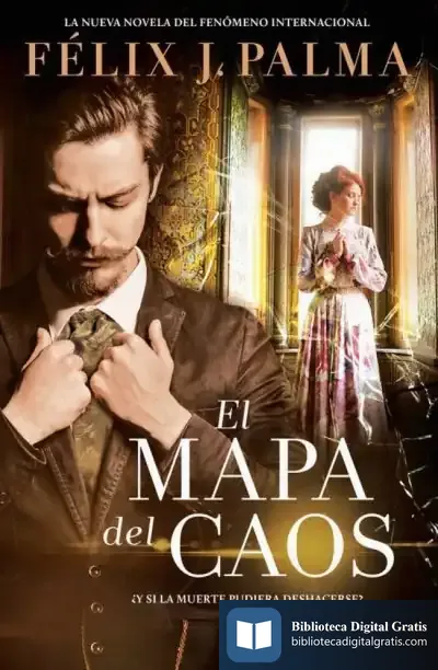 Descargar El Mapa Del Caos de Félix J. Palma