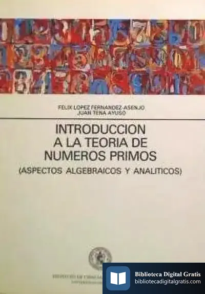 Descargar Introduccion A La Teoria Numeros Primos. (Aspectos Algebraicos Y Analiticos)