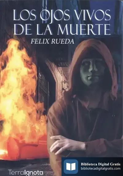 Descargar Los Ojos Vivos De La Muerte de Fèlix Rueda