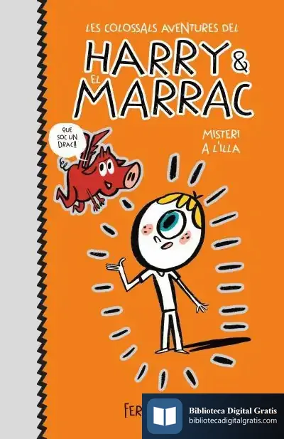 Descargar Misteri A L'Illa (Les Colossals Aventures Del Harry I El Marrac 2) de Fermín Solís