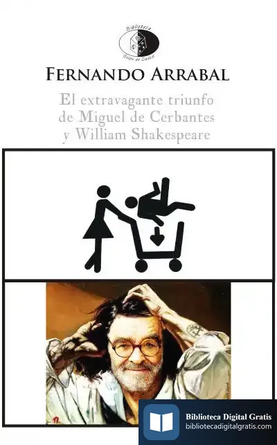 Descargar El Extravagante Triunfo De Miguel De Cervantes Y William Shakespeare de Fernando Arrabal