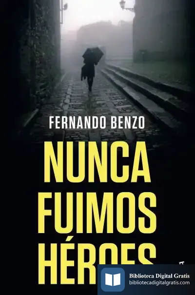 Descargar Nunca Fuimos Héroes