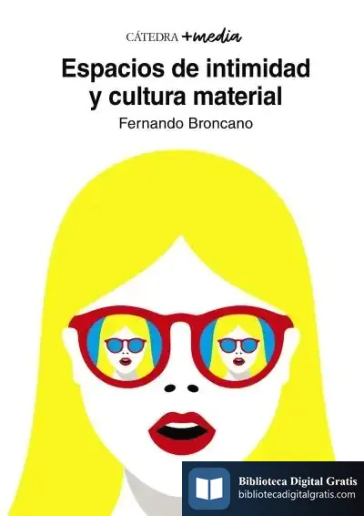 Descargar Espacios De Intimidad Y Cultura Material