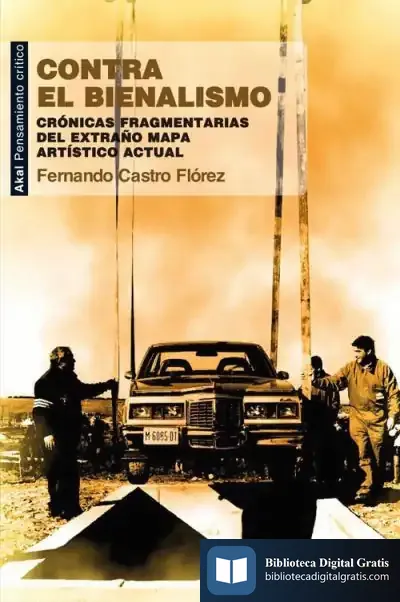 Descargar Contra El Bienalismo de Fernando Castro Flórez