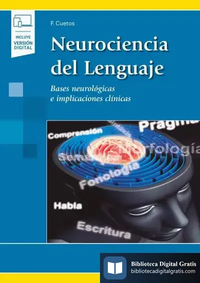 Descargar Neurociencia Del Lenguaje: Bases Neurológicas E Implicaciones Clínicas de Fernando Cuetos Vega