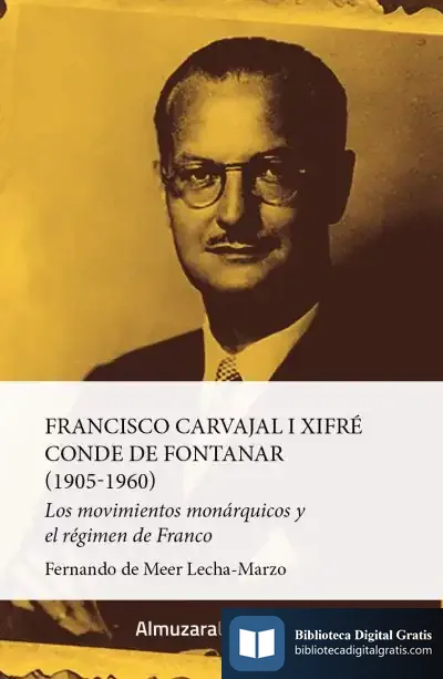 Descargar Francisco Carvajal I Xifré, Conde De Fontanar (1905-1960) de Antonio Reigosa