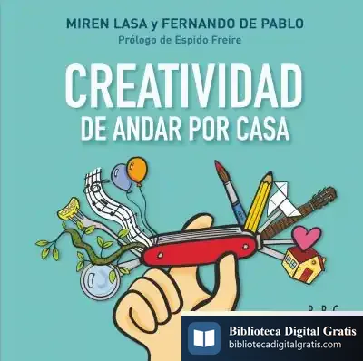 Descargar Creatividad De Andar Por Casa de Fernando de Pablo Martínez de Ubago
