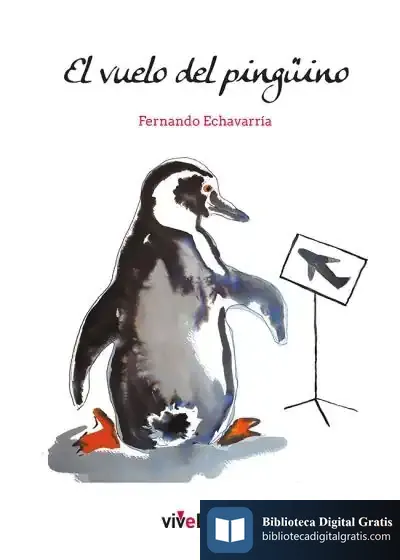 Descargar El Vuelo Del Pingüino de Fernando Echavarría