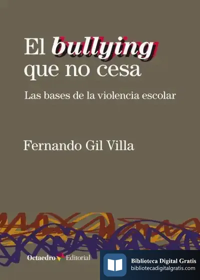 Descargar El Bullying Que No Cesa de Fernando Gil Villa