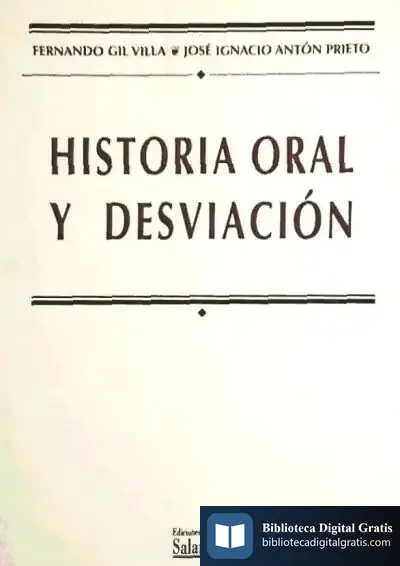 Descargar Historia Oral Y Desviación de Fernando Gil Villa