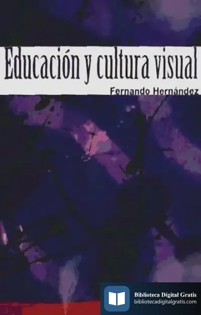 Descargar Educación Y Cultura Visual (Ed. Bolsillo) de Fernando Hernández