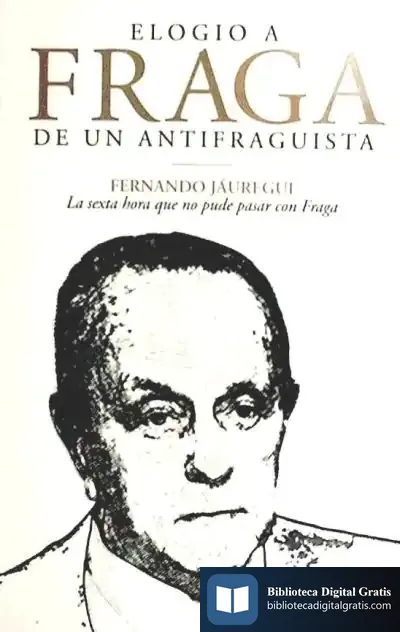 Descargar Elogio A Fraga De Un Antifraguista
