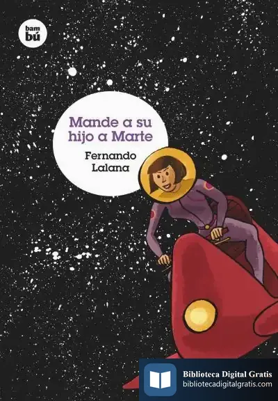 Descargar Mande A Su Hijo A Marte de Pascual Serrano Jiménez