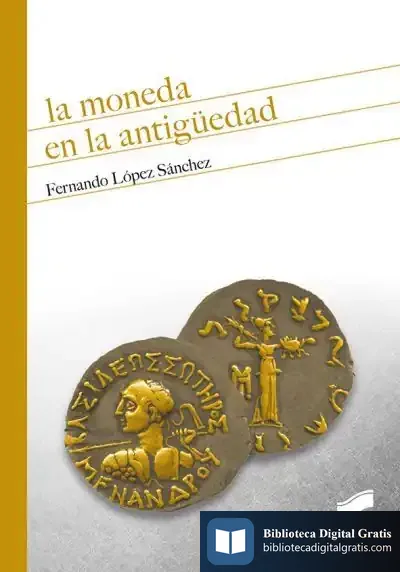 Descargar La Moneda En La Antigüedad de Fernando López Sánchez