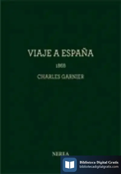 Descargar Charles Garnier. Viaje A España, 1868 de Fernando Marías