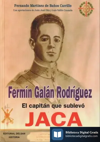 Descargar Fermín Galán, El Capitán Que Sublevó Jaén