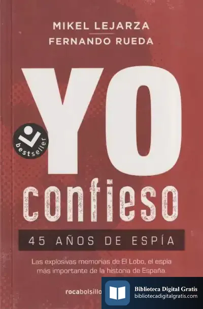 Descargar Yo Confieso: 45 Años De Espía de Fernando Rueda