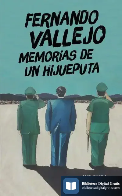 Descargar Memorias De Un Hijueputa de Fernando Vallejo