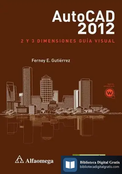 Descargar Autocad2012: 2 Y 3 Dimensiones - Guía Visual de Ferney Eduardo Gutiérrez