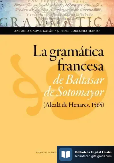 Descargar La Gramática Francesa De Baltasar De Sotomayor de Fidel Corcuera Manso