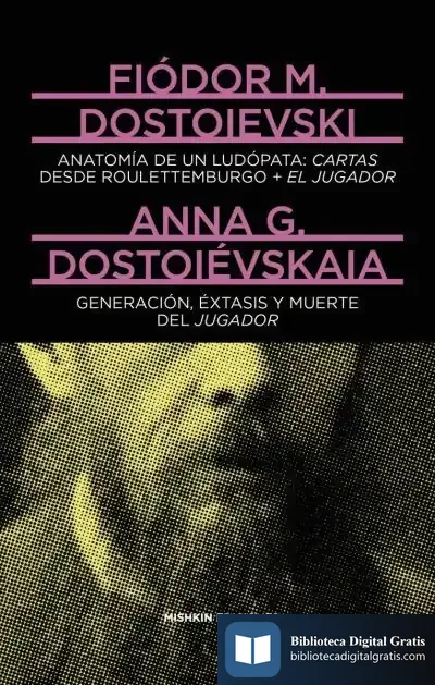 Descargar Anatomía De Un Ludópata de Fiador Dostoievski