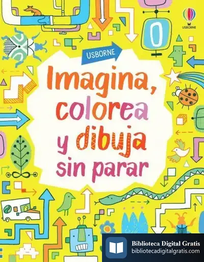 Descargar Imagina, Colorea Y Dibuja Sin Parar de Fiona Watt