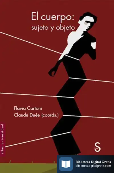 Descargar El Cuerpo: Sujeto Y Objeto de Flavia Cartoni