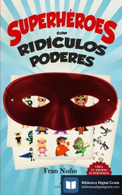 Descargar Superhéroes Con Ridículos Poderes de Fran Nuño