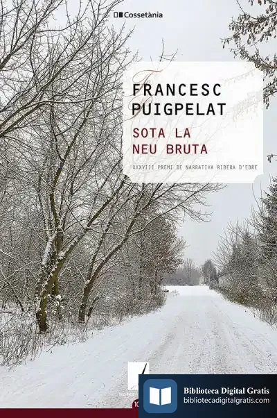 Descargar Sota La Neu Bruta de Francesc Puigpelat
