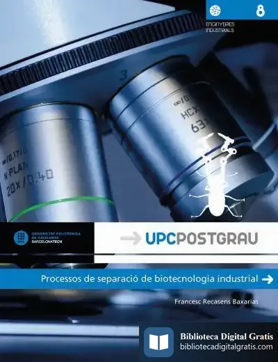 Descargar Processos De Separació De Biotecnología Industrial de Francesc Recasens Baxarías
