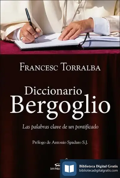Descargar Diccionario Bergoglio de Francesc Torralba Roselló