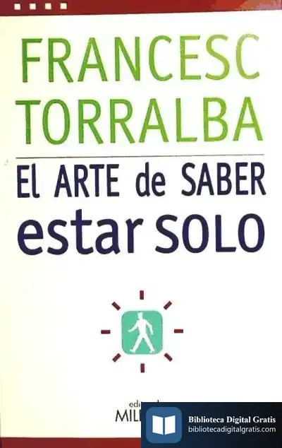 Descargar El Arte De Saber Estar Solo de Francesc Torralba Roselló